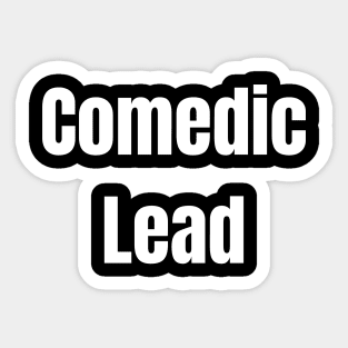 Comedic Lead Sticker